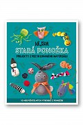 Nejsem stará ponožka - Projekty z recyklovaného materiálu