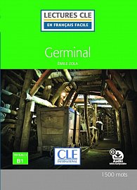 Germinal - Niveau 3/B1 - Lecture CLE en français facile - Livre + Audio téléchargeable