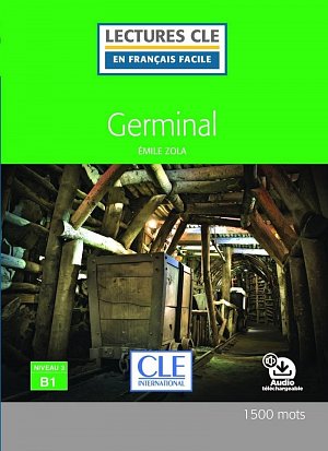 Germinal - Niveau 3/B1 - Lecture CLE en français facile - Livre + Audio téléchargeable