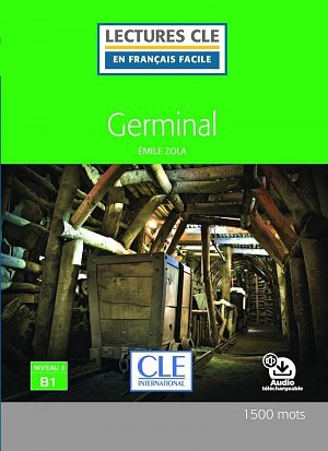 Germinal - Niveau 3/B1 - Lecture CLE en français facile - Livre + Audio téléchargeable