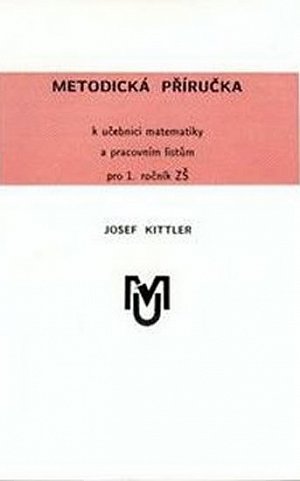 Metodická příručka k učebnici matematiky a pracovním listům pro 1.ročník ZŠ