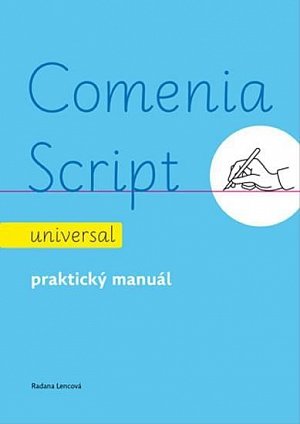 Comenia Script: universal - Praktický manuál, 3.  vydání