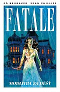 Fatale 4 - Modlitba za déšť