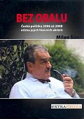 Bez obalu - Česká politika 2006 až 2008 očima jejích hlavních aktérů