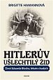 Hitlerův ušlechtilý Žid - Život Eduarda Blocha, lékaře chudých