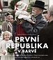 První republika v barvě - Oživlá historie předválečného Československa na kolorovaných snímcích