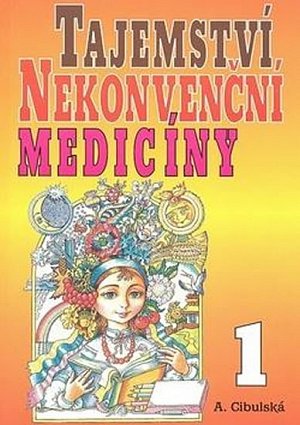 Tajemství nekonvenční medicíny 1.