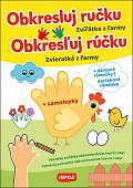 Obkresluj ručku - Zvířátka z farmy / Obkresľuj rúčku - Zvieratká z farmy + samolepky