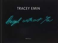 Tracey Emin: Angel without You