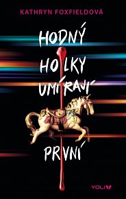 Hodný holky umírají první