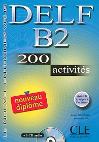 DELF B2 Nouveau diplome 200 activités Livret & CD