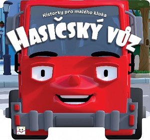 Historky pro malého kluka - Hasičský vůz