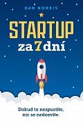 Startup za 7 dní - Dokud to nespustíte, nic se nedozvíte