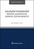 Zahájení podnikání (právní, ekonomické, daňové, účetní aspekty), 1.  vydání