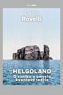 Helgoland - O vzniku a smyslu kvantové teorie