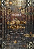 Magisterium Karlštejna - Malířství, alchymie, mystika a hermetismus u dvora Karla IV.