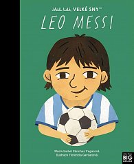 Leo Messi. Malí lidé, velké sny