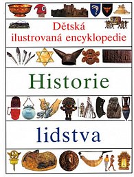 Historie lidstva - Dětská ilustrovaná encyklopedie III.
