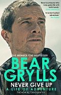 Never Give Up : A Life of Adventure, The Autobiography, 1.  vydání