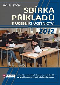 Sbírka příkladů k učebnici Účetnictví - 1. díl 2012 