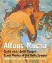 Alfons Mucha: Mistr Belle Epoque