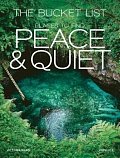 The Bucket List : Places to Find Peace and Quiet