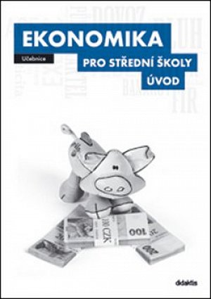 Ekonomika pro SŠ - Úvod (učebnice)