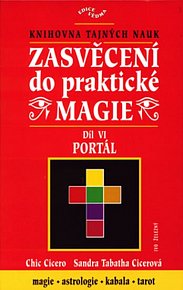Zasvěcení do praktické magie - díl VI - Portál - edice Vědma