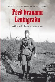 Před branami Leningradu - Příběh vojáka skupiny armád Sever