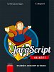 JavaScript okamžitě - Ovládněte JavaScript za víkend, 1.  vydání