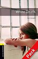 Oxford Bookworms Library 1 White Death with Audio Mp3 Pack (New Edition)