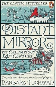 A Distant Mirror : The Calamitous 14th Century