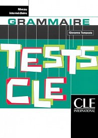Tests CLE Grammaire: Intermédiaire Livre