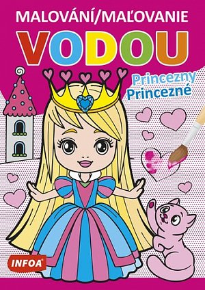 Malování / Maľovanie vodou - Princezny / Princezné, 1.  vydání