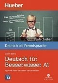 deutsch üben: Deutsch für Besserwisser A1 mit MP3-CD