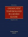 Onemocnění temporomandibulárního kloubu - diagnostika a léčba