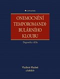 Onemocnění temporomandibulárního kloubu - diagnostika a léčba