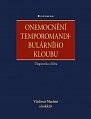 Onemocnění temporomandibulárního kloubu - diagnostika a léčba