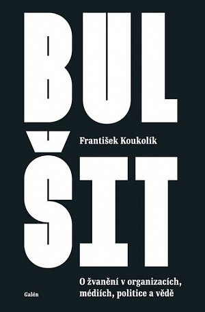 Bulšit - O žvanění v organizacích, médiích, politice a vědě