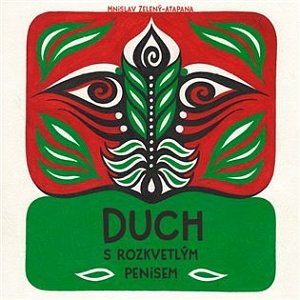 Duch s rozkvetlým penisem - Mýty amazonských indiánů - 2 CDmp3 (Čte Martin Dusbaba)