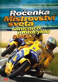 Ročenka mistrovství světa silničních  motocyklů 2003
