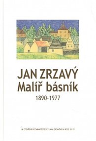 Jan Zrzavý - Malíř – básník 1890-1977