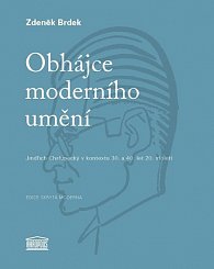 Obhájce moderního umění - Jindřich Chalupecký v kontextu 30. a 40. let 20. století