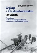 Gulag a Československo - Perzekuce československých občanů a krajanů v Sovětském svazu