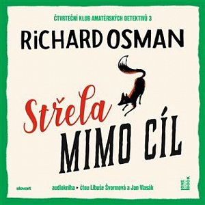 Střela mimo cíl - CDmp3 (Čte Libuše Švormová a Jan Vlasák)