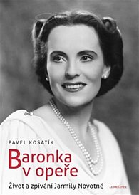 Baronka v opeře - Život a zpívání Jarmily Novotné