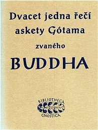 21 řečí askety Gótama zvaného Buddha