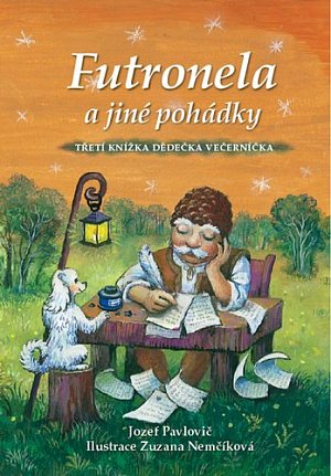 Futronela a jiné pohádky: Třetí knížka Dědečka Veřerníčka