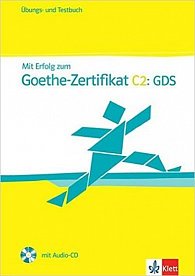 Mit Erfolg zum Goethe-Zert. C2: GDS – Ü/TB + CD