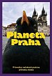 Planeta Praha - Průvodce nečekaně pestrou přírodou města